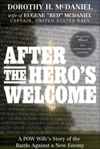 After The Heros Welcome A Pow Wifes Story Of The Battle Against A New Enemy 1st Edition Dorothy H Mcdaniel