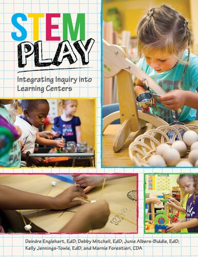Stem Play Integrating Inquiry Into Learning Centers Dierdre Englehart