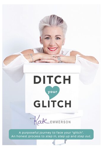 Ditch Your Glitch Kate Emmerson