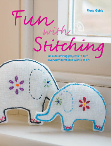 Fun With Stitching Fiona Goble