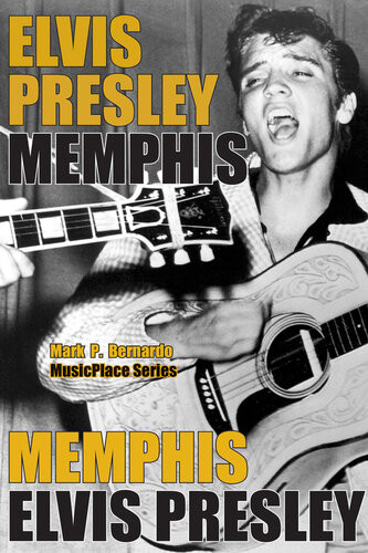 Elvis Presley Memphis Mark Bernardo