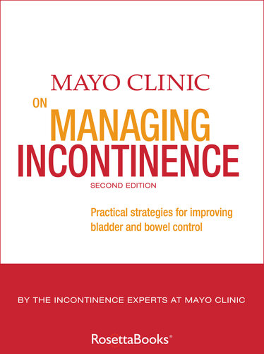 Mayo Clinic On Managing Incontinence 2nd Edition Mayo Clinic