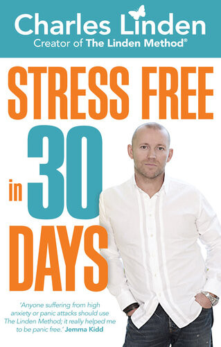 Stress Free In 30 Days Charles Linden