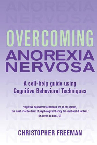 Overcoming Anorexia Nervosa Christopher Freeman