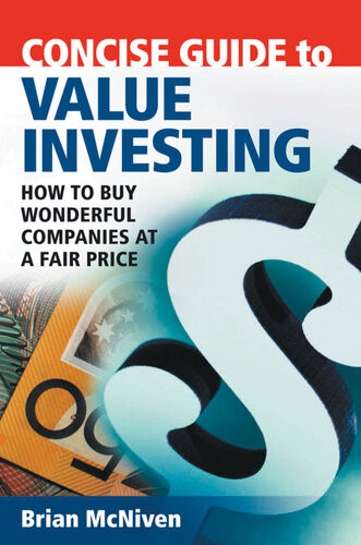 Concise Guide To Value Investing How To Buy Wonderful Companies At A Fair Price Brian Mcniven