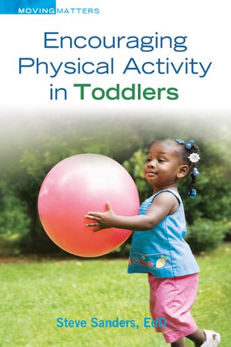 Encouraging Physical Activity In Toddlers Steve Sanders