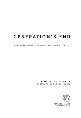 Generations End A Personal Memoir Of American Power After 911 Scott L Malcomson