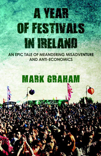 A Year Of Festivals In Ireland Mark Graham