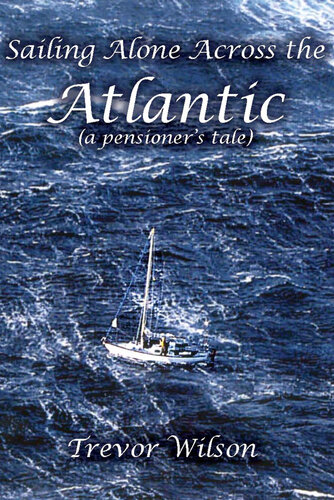 Sailing Alone Across The Atlantic Professor Trevor Wilson