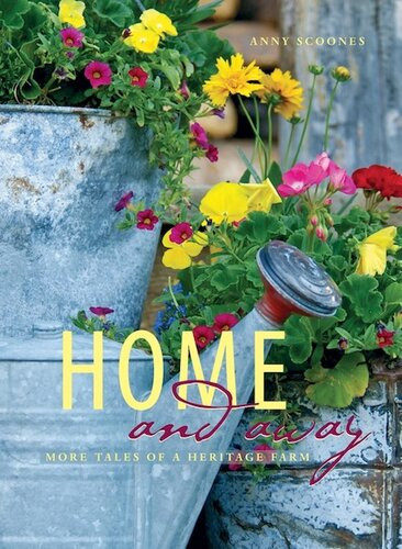 Home And Away More Tales Of A Heritage Farm Anny Scoones