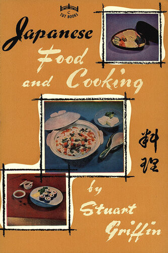 Japanese Food Cooking Stuart Griffin