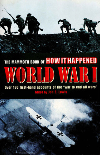 The Mammoth Book Of How It Happened World War I Jon E Lewis
