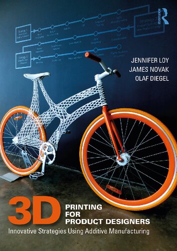 3d Printing For Product Designers Innovative Strategies Using Additive Manufacturing 1st Edition Loy