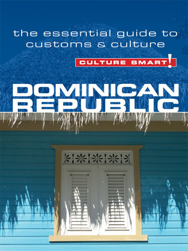 Dominican Republicculture Smart The Essential Guide To Customs Culture Ginnie Bedggood Ilana Benady Culture Smart