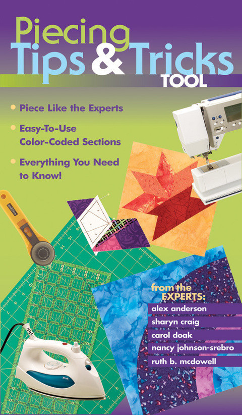 Piecing Tips Tricks Tool Piece Like The Experts Easytouse Colorcoded Sections Everything You Need To Know 3rd Edition Anderson