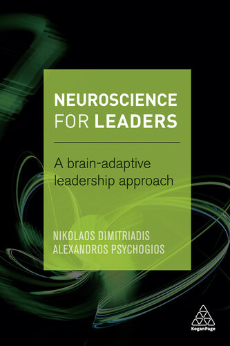 Neuroscience For Leaders A Brain Adaptive Leadership Approach Nikolaos Dimitriadis Alexandros Psychogios