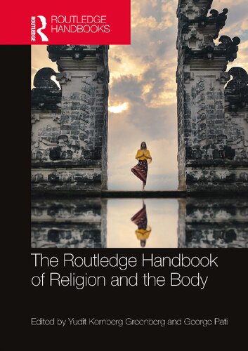 The Routledge Handbook Of Religion And The Body Yudit Kornberg Greenberg