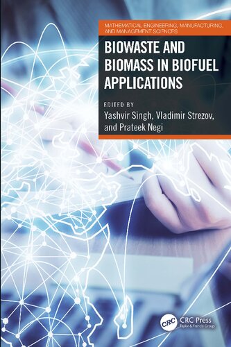 Biowaste And Biomass In Biofuel Applications Yashvir Singh Vladimir Strezov