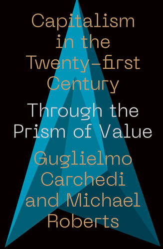 Capitalism In The 21st Century Through The Prism Of Value Guglielmo Carchedi