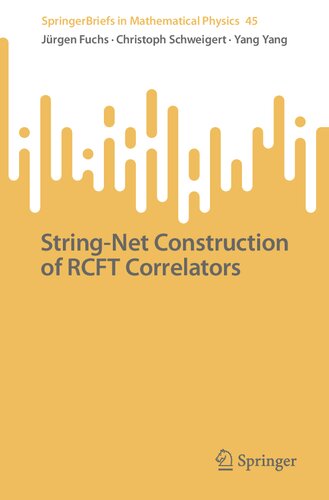 Stringnet Construction Of Rcft Correlators Jrgen Fuchs Christoph Schweigert