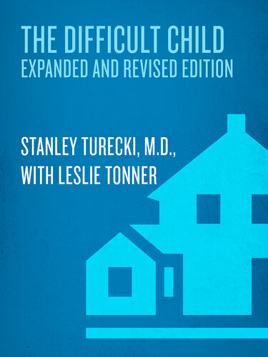 The Difficult Child Expanded And Revised Edition Stanley Turecki Leslie Tonner