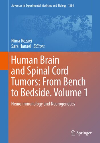 Human Brain And Spinal Cord Tumors From Bench To Bedside Volume 1 Neuroimmunology And Neurogenetics Nima Rezaei