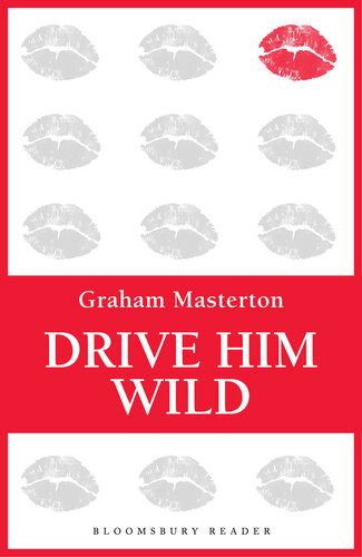 Drive Him Wild Graham Masterton