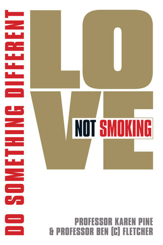 Love Not Smoking Do Something Different Karen Pine