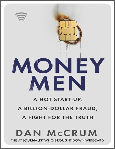 Money Men A Hot Startup A Billion Dollar Fraud A Fight For The Truth Dan Mccrum