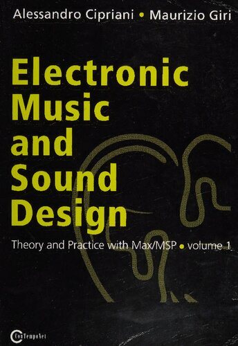 Electronic Music And Sound Design Theory And Practice With Maxmsp Volume 1 Alessandro Cipriani