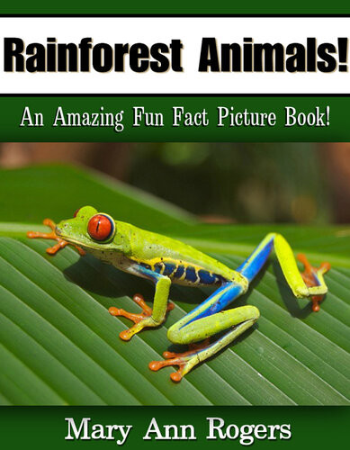 Rainforest Animals Mary Ann Rogers