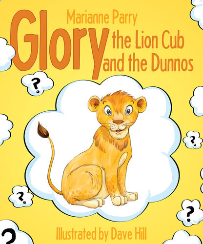 Glory The Lion Cub And The Dunnos Marianne Parry