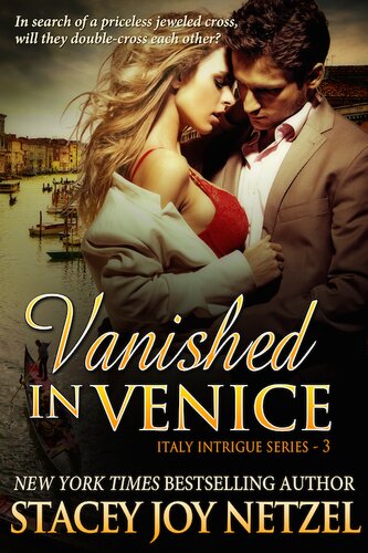 Vanished In Venice Italy Intrigue Series3 Stacey Joy Netzel