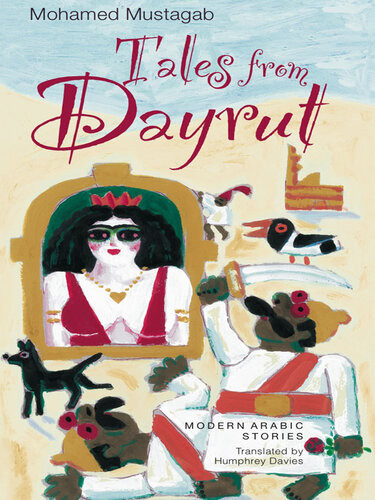 Tales From Dayrut Egyptian Stories Mohamed Mustagab