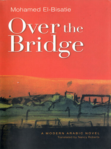 Over The Bridge Mohamed Elbisatie