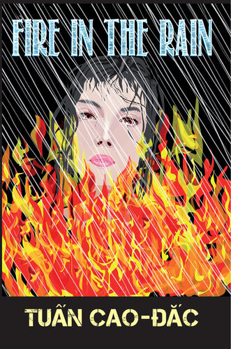 Fire In The Rain 1st Edition Tuan Caodac