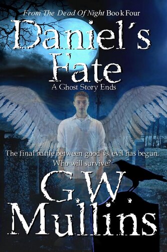 Daniels Fate A Ghost Story Ends Gw Mullins
