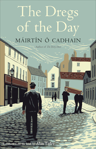 The Dregs Of The Day Mirtn Cadhain