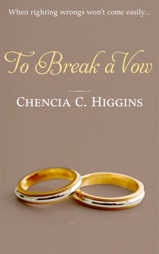 To Break A Vow Chencia C Higgins