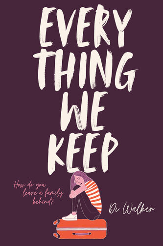 Everything We Keep Di Walker