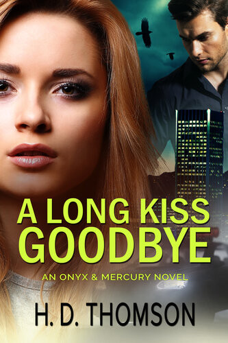 A Long Kiss Goodbye Onyx Mercury 2 H D Thomson