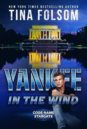 Yankee In The Wind Code Name Stargate 03 Tina Folsom