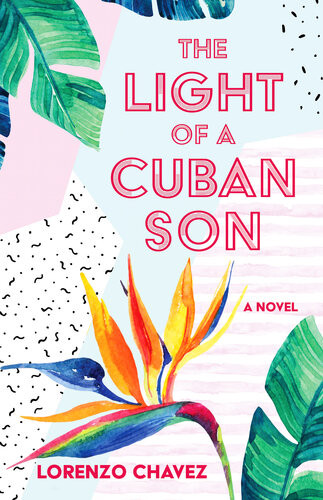 The Light Of A Cuban Son Lorenzo Chavez