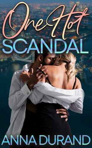 One Hot Scandal Anna Durand