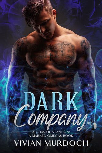 Dark Company Alphas Of Stanlion Marked Omegas Book 2 1st Edition Vivian Murdoch