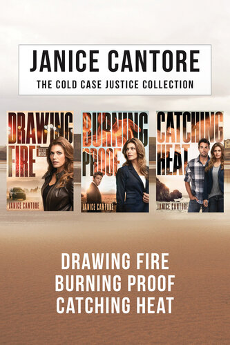 The Cold Case Justice Collection Drawing Fire Burning Proof Catching Heat Janice Cantore