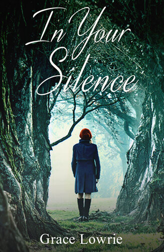 In Your Silence Grace Lowrie