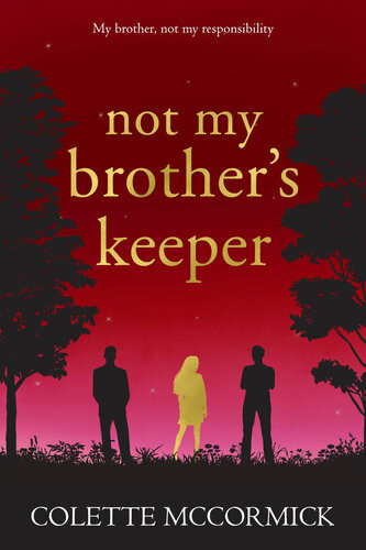 Not My Brothers Keeper Colette Mccormick