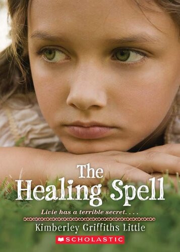 The Healing Spell Kimberley Griffiths Little