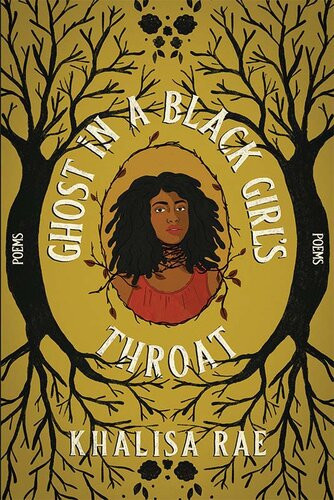 Ghost In A Black Girls Throat Khalisa Rae